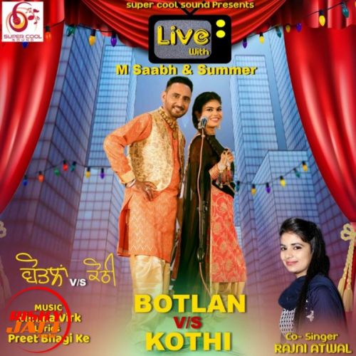 Botlan Vs Kothi M Saabh, Rajni Atwal Mp3 Song Download