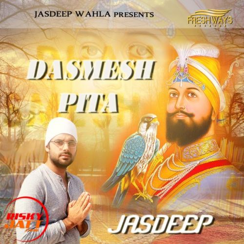 Dashmesh Pita Jasdeep Wahla Mp3 Song Download