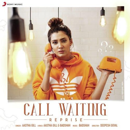 Call Waiting Reprise Aastha Gill, Badshah Mp3 Song Download