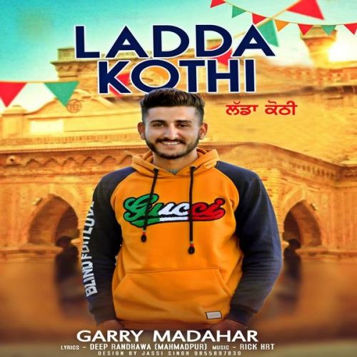 Ladda Kothi Garry Madahar Mp3 Song Download