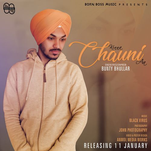 Kinna Chauni Aa Bunty Bhullar Mp3 Song Download