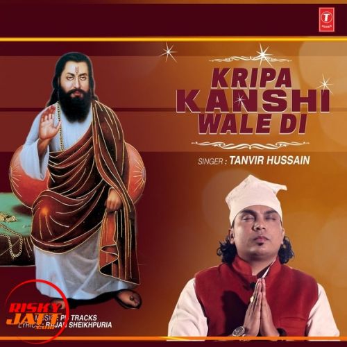Kripa Kanshi Wale Di Tanvir Hussain Mp3 Song Download