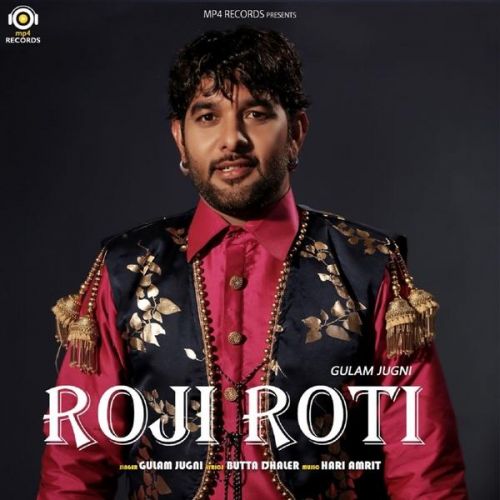 Roji Roti Gulam Jugni Mp3 Song Download