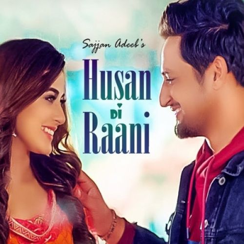 Husan Di Raani Sajjan Adeeb Mp3 Song Download