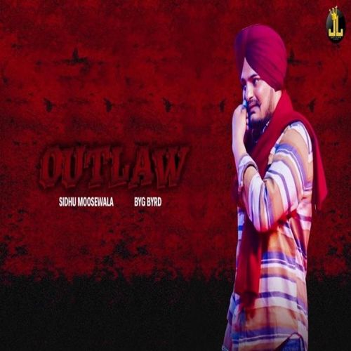 Outlaw Sidhu Moose Wala Mp3 Song Download