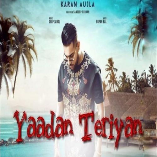 Yaadan Teriyan Karan Aujla Mp3 Song Download