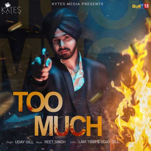Too Much Uday Gill Mp3 Song Download
