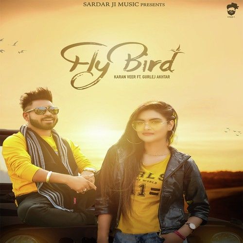 Fly Bird Gurlej Akhtar, Karan Veer Mp3 Song Download