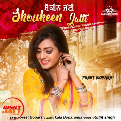 Shoukeen Jatti Preet Boparai Mp3 Song Download