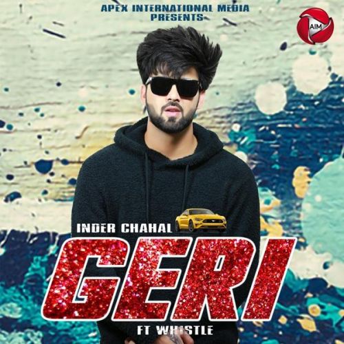 Geri Inder Chahal, Whistle Mp3 Song Download