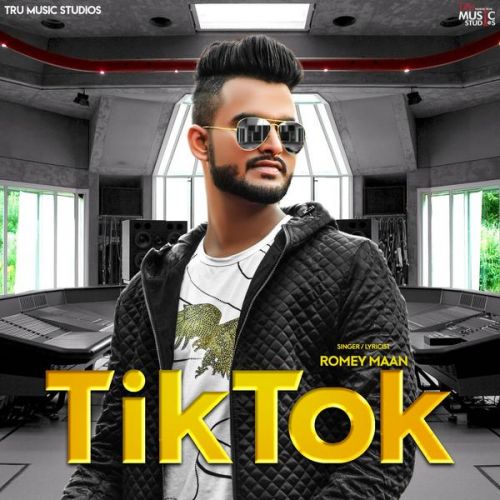 Tik Tok Romey Maan Mp3 Song Download