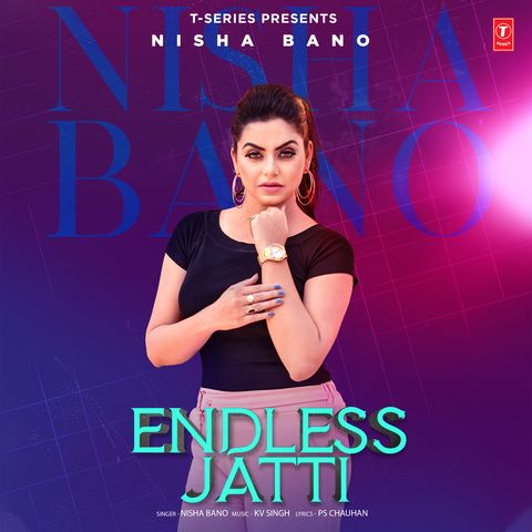Endless Jatti Nisha Bano Mp3 Song Download