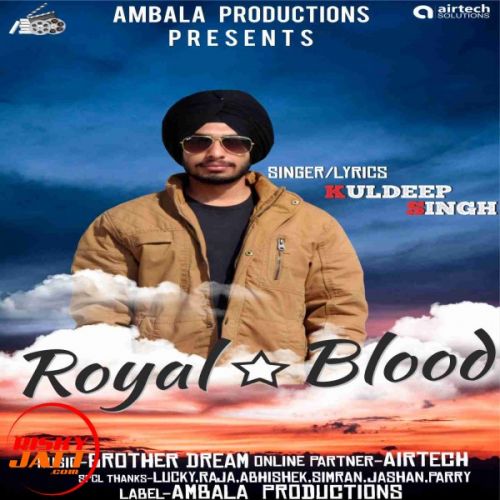 Royal Blood Kuldeep Singh Mp3 Song Download