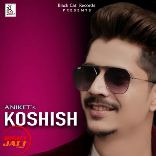 Koshish Aniket Mp3 Song Download