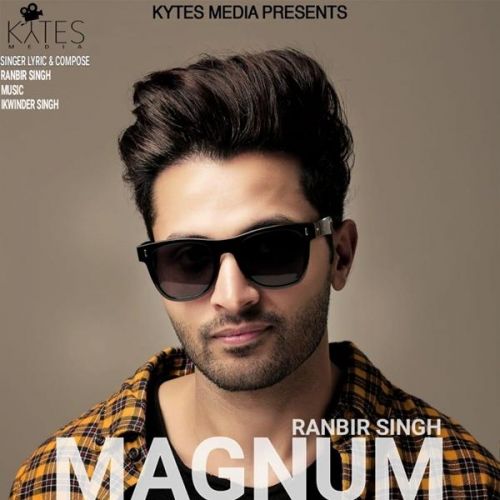 Magnum Ranbir Singh Mp3 Song Download