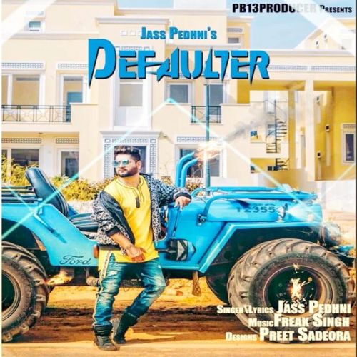 Defaulter Jass Pedhni Mp3 Song Download