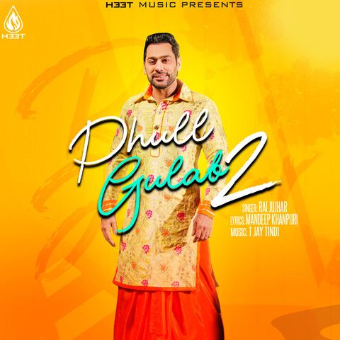 Phull Gulab 2 Rai Jujhar Mp3 Song Download