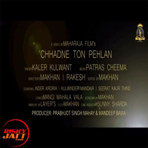 Chhadne To Pehlan Kaler Kulwant Mp3 Song Download