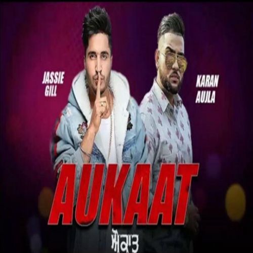 Aukaat Jassi Gill Mp3 Song Download