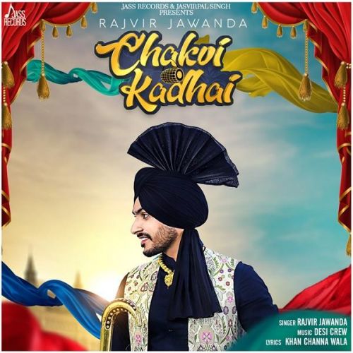 Chakvi Kadhai Rajvir Jawanda Mp3 Song Download