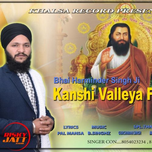 Kansi Valeya Fakira Bhiai Harminder Singh Ji Mp3 Song Download