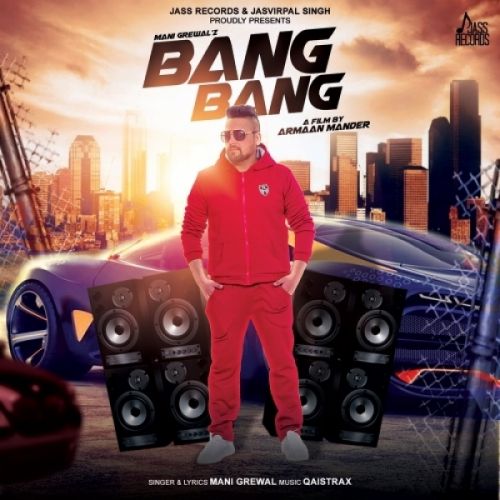 Bang Bang Mani Grewal Mp3 Song Download