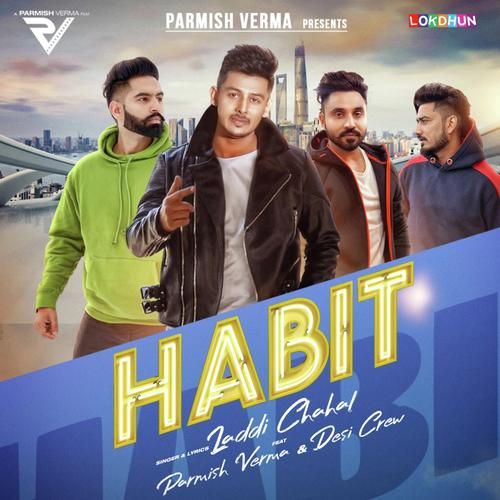 Habit Laddi Chahal, Parmish Verma Mp3 Song Download