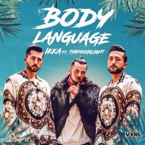 Body Language Ikka, Themxxnlight Mp3 Song Download