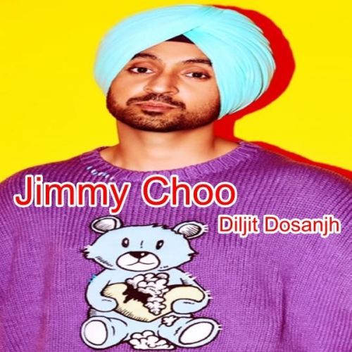 Jimmy Choo Diljit Dosanjh Mp3 Song Download