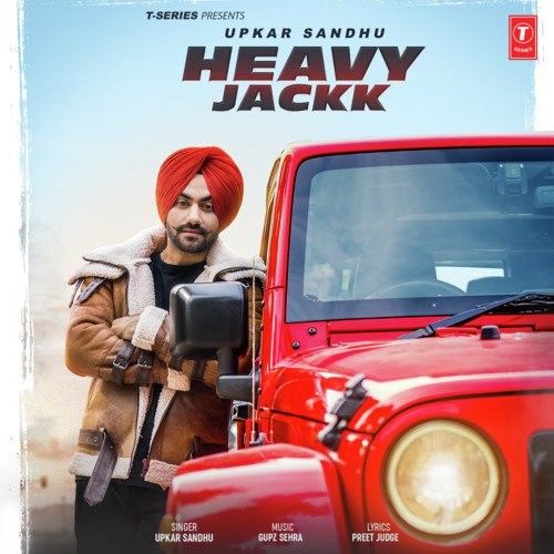 Heavy Jackk Upkar Sandhu Mp3 Song Download