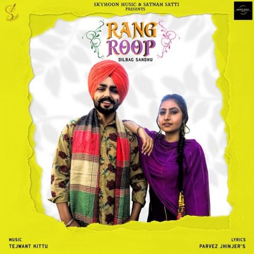 Rang Roop Dilbag Sandhu Mp3 Song Download