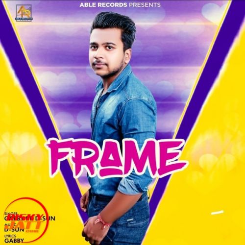 Frame Gabby, D Sun Mp3 Song Download