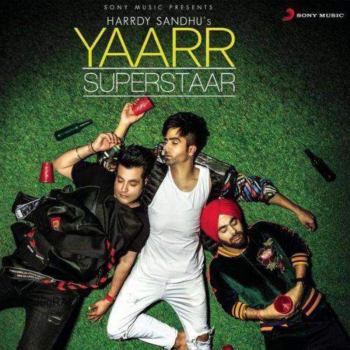 Yaarr Superstaar Hardy Sandhu Mp3 Song Download