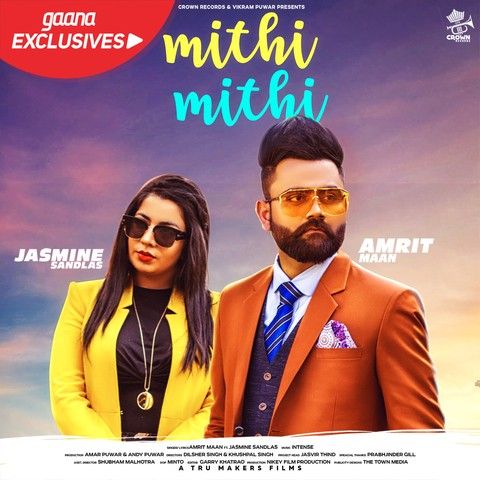 Mithi Mithi Amrit Maan, Jasmine Sandlas Mp3 Song Download