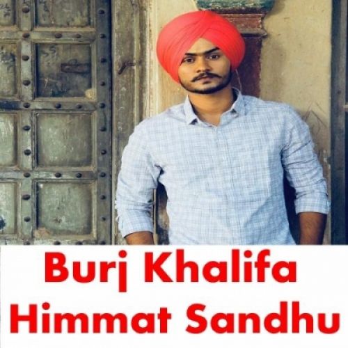 Burj Khalifa Himmat Sandhu Mp3 Song Download