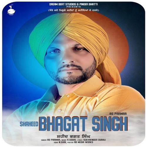 Shaheed Bhagat Singh AS Parmar Mp3 Song Download