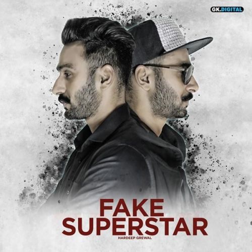 Fake Superstar Hardeep Grewal Mp3 Song Download