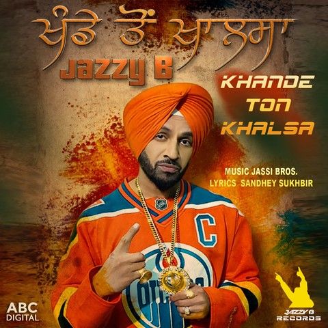 Khande Ton Khalsa Jazzy B Mp3 Song Download