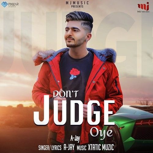 Dont Judge Oye A Jay Mp3 Song Download