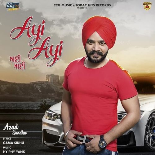 Ayi Ayi Azad Sandhu Mp3 Song Download