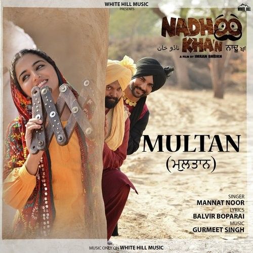 Multan (Nadhoo Khan) Mannat Noor Mp3 Song Download