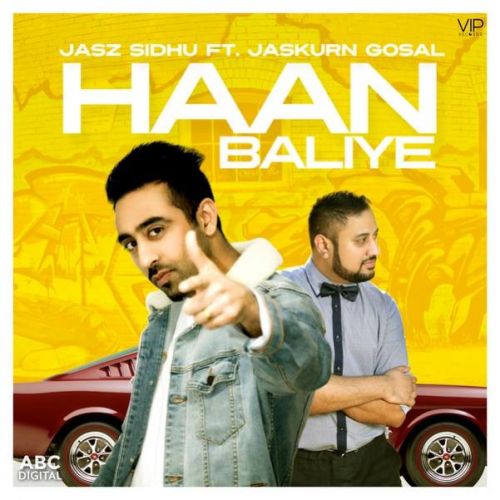 Haan Baliye Jasz Sidhu Mp3 Song Download