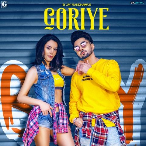 Goriye B Jay Randhawa Mp3 Song Download