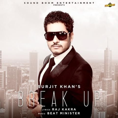 Break Up Surjit Khan Mp3 Song Download