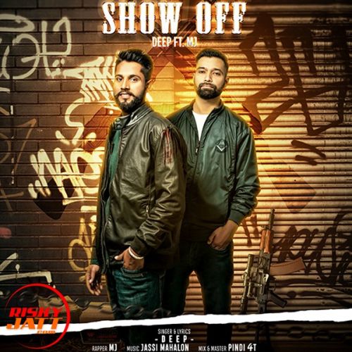 Show off Deep, M J Mp3 Song Download