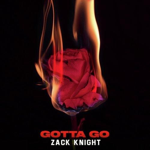 Gotta Go Zack Knight Mp3 Song Download
