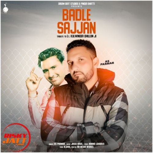 Badle Sajjan AS Parmar Mp3 Song Download