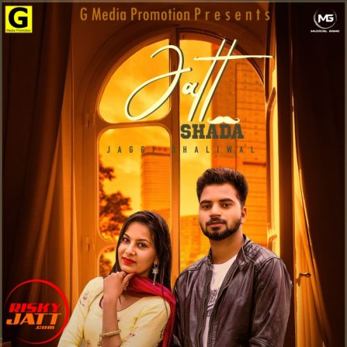 Jatt Shada Jaggi Dhaliwal Mp3 Song Download