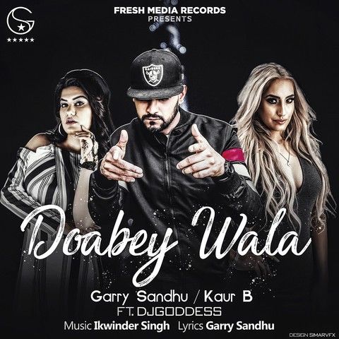 Doabey Wala Garry Sandhu, Kaur B Mp3 Song Download