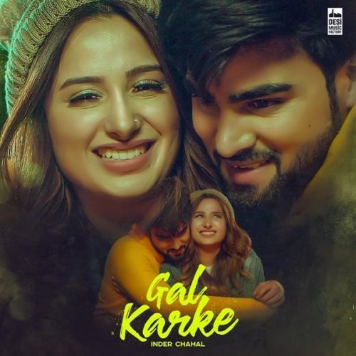 Gal Karke Inder Chahal Mp3 Song Download